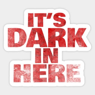 It's Dark In Here (Pentagram version) Sticker